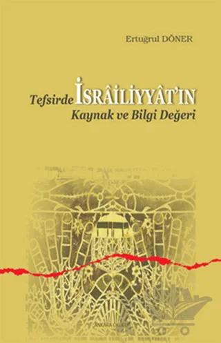 Tefsirde İsrailiyyat'ın Kaynak ve Bilgi Değeri