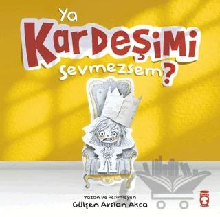 Ya Kardeşimi Sevmezsem?