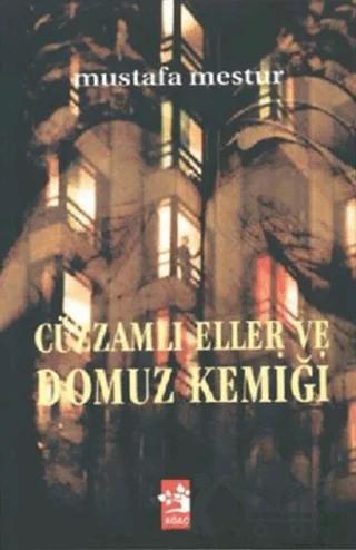 Cüzzamlı Eller ve Domuz Kemiği