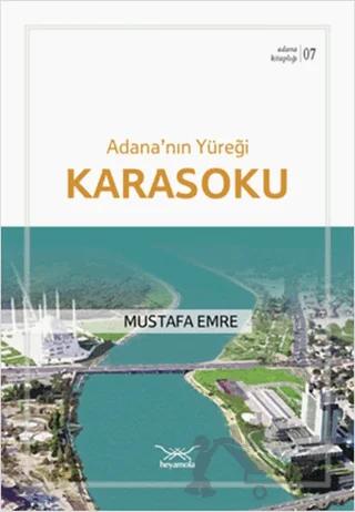 Adana’nın Yüreği Karasoku
