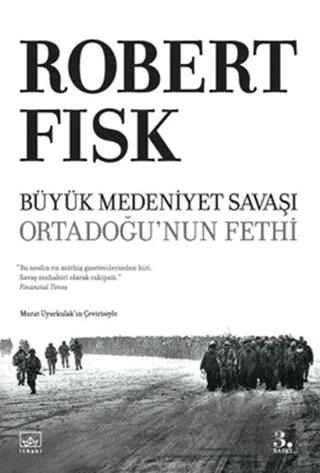 Büyük Medeniyet Savaşı Ortadoğu’nun Fethi