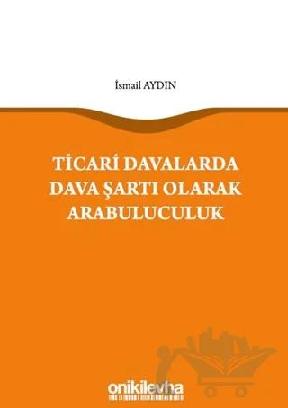 Ticari Davalarda Dava Şartı Olarak Arabuluculuk