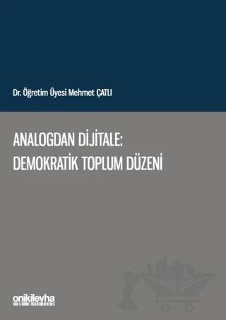 Analogdan Dijitale: Demokratik Toplum Düzeni