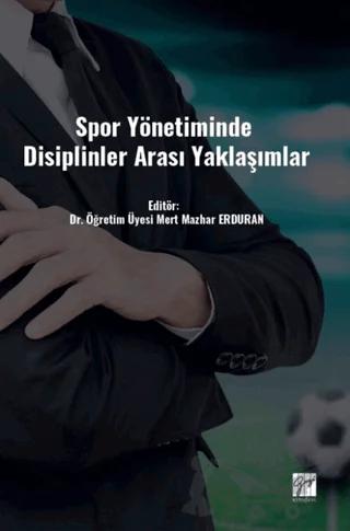 Spor Yönetiminde Disiplinler Arası Yaklaşımlar