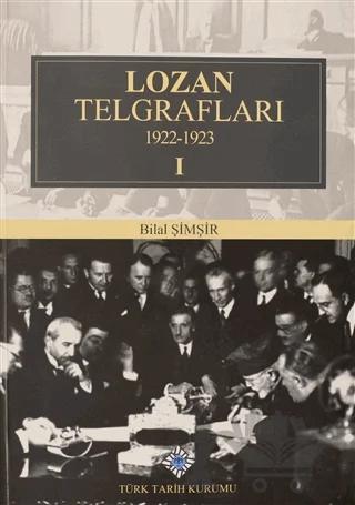 Lozan Telgrafları 1922-1923 - Cilt 1