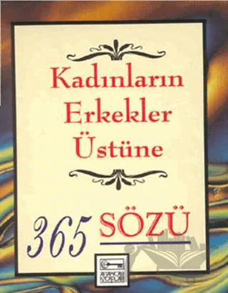 Kadınların Erkekler Üstüne 365 Sözü – Catherine M. Edmonson – Anahtar Kitaplar Yayınevi kitap kapağı