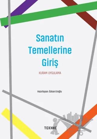 Sanatın Temellerine Giriş: Kuram - Uygulama