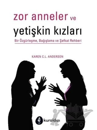 Zor Anneler ve Yetişkin Kızları