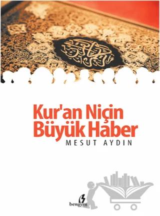 Kur'an Niçin Büyük Haber