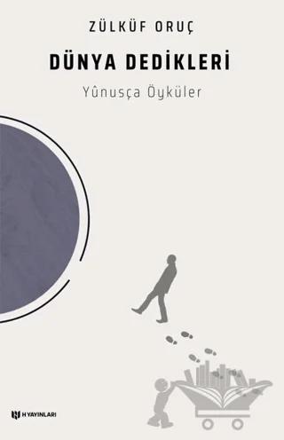 Dünya Dedikleri - Yunusça Öyküler