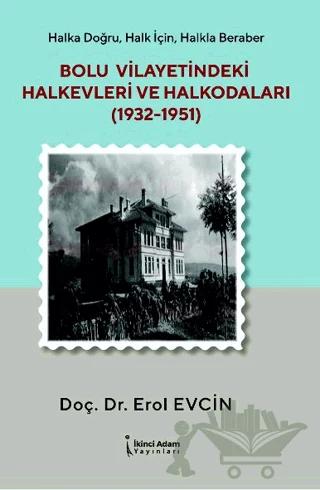 Bolu Vilayetindeki Halkevleri Ve Halkodaları (1932-1951)