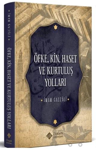 Öfke, Kin, Haset ve Kurtuluş Yolları