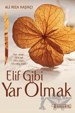 Elif Gibi Yar Olmak