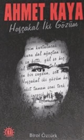 Ahmet Kaya : Hoşçakal İki Gözüm