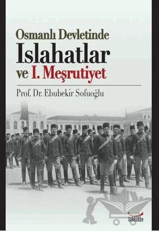 Osmanlı Devletinde Islahatlar ve 1. Meşrutiyet