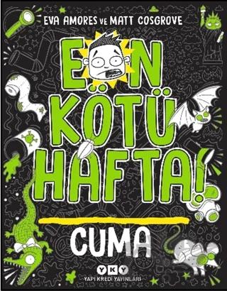En Kötü Hafta! Cuma