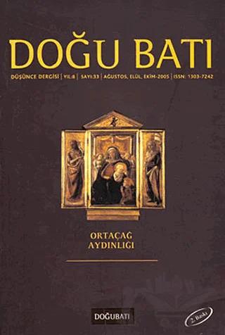 Doğu Batı Düşünce Dergisi Yıl: 8 Sayı: 33 - Ortaçağ Aydınlığı