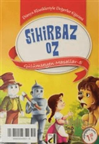 Sihirbaz Oz - Gülümseyen Masallar 5