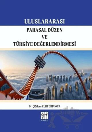Uluslararası Parasal Düzen ve Türkiye Değerlendirmesi – Çiğdem Kurt Cihangir – Gazi Kitabevi kitap kapağı