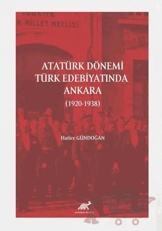 Atatürk Dönemi Türk Edebiyatında Ankara (1920-1938)