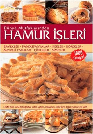 Dünya Mutfaklarından Hamur İşleri