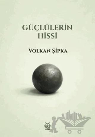 Güçlülerin Hissi