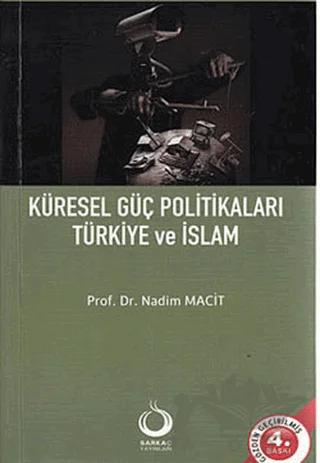 Küresel Güç Politikaları Türkiye ve İslam
