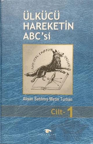 Ülkücü Hareketin ABC'si Cilt: 1