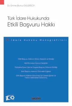 Türk İdare Hukukunda Etkili Başvuru Hakkı – İdare Hukuku Monografileri –