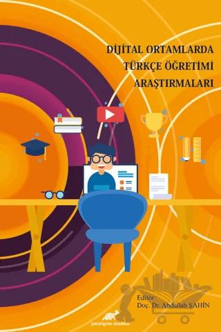 Dijital Ortamlarda Türkçe Öğretimi Araştırmaları