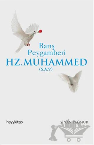 Barış Peygamberi Hz.Muhammed (S.A.V)
