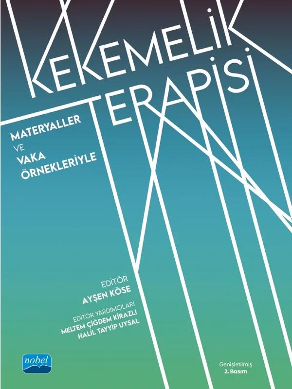 Materyaller ve Vaka Örnekleriyle KEKEMELİK TERAPİSİ