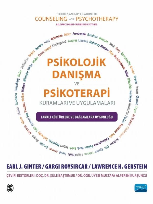 PSİKOLOJİK DANIŞMA VE PSİKOTERAPİ KURAMLARI VE UYGULAMALARI - Farklı Kültürlere ve Bağlamlara Uygunluğu / Theories and Applications of Counseling and Psychotherapy Relevance Across Cultures and Settings