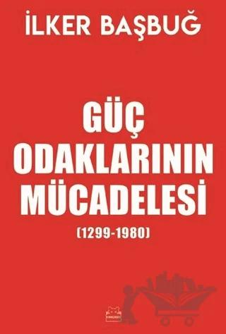 Güç Odaklarının Mücadelesi (1299-1980)