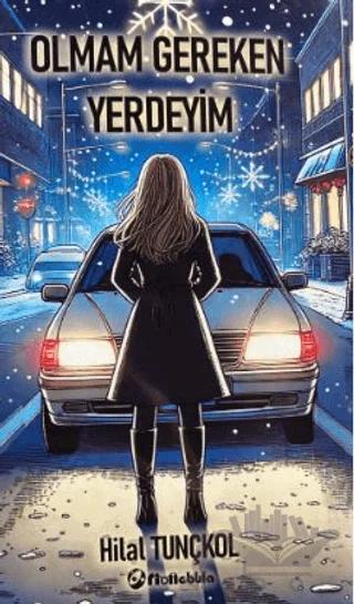 Olmam Gereken Yerdeyim – Hilal Tunçkol – Orionebula Yayınevi kitap kapağı