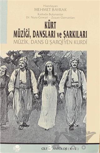 Kürt Müziği, Dansları ve Şarkıları 3.Cilt – Mehmet Bayrak – Öz-Ge Yayınları kitap kapağı