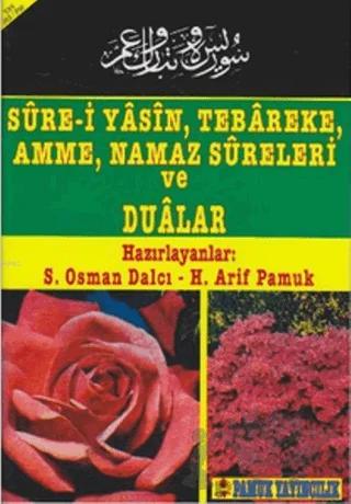 Sure-i Yasin, Tebareke, Amme, Namaz Sureleri ve Dualar (Yas-013) – Arif Pamuk, S. Osman Dacı – Pamuk Yayıncılık kitap kapağı