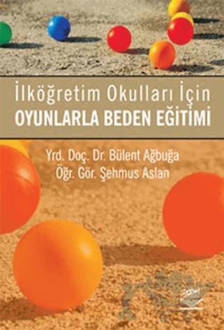 İlköğretim Okulları İçin Oyunlarla Beden Eğitimi