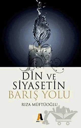 Din ve Siyasetin Barış Yolu
