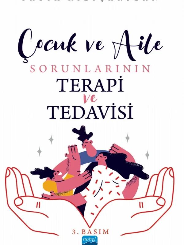 Çocuk ve Aile Sorunlarının Terapi ve Tedavisi