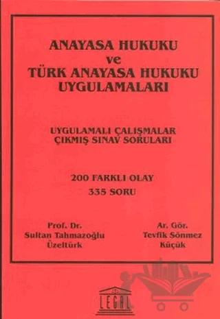 Anayasa Hukuku ve Türk Anayasa Hukuku Uygulamaları