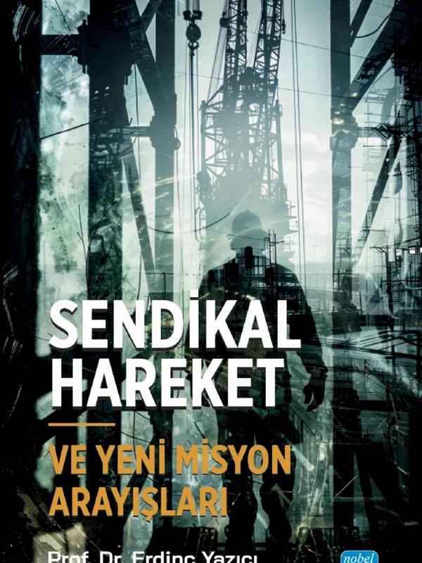 Sendikal Hareket ve Yeni Misyon Arayışları