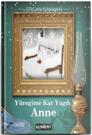 Yüreğime Kar Yağdı Anne