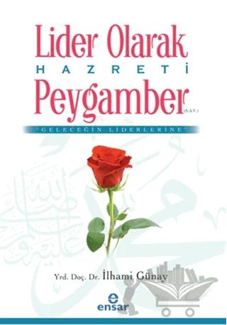 Lider Olarak Hazreti Peygamber (S.A.V)