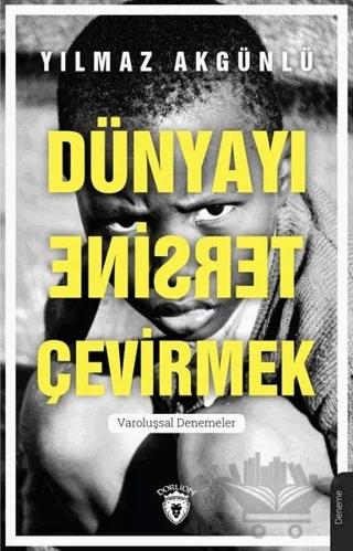 Dünyayı Tersine Çevirmek