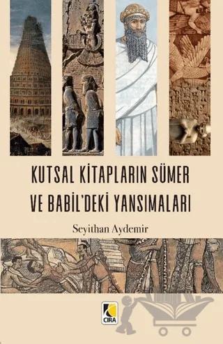 Kutsal Kitapların Sümer ve Babil'deki Yansımaları
