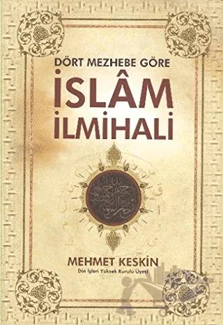 Dört Mezhebe Göre İslam İlmihali (Farklı Renklerde)