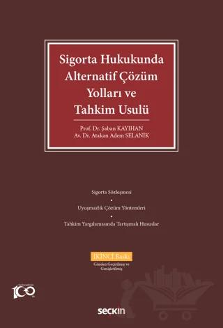 Sigorta Hukukunda Alternatif Çözüm Yolları ve Tahkim Usulü