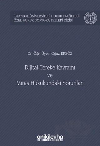 Dijital Tereke Kavramı ve Miras Hukukundaki Sorunları