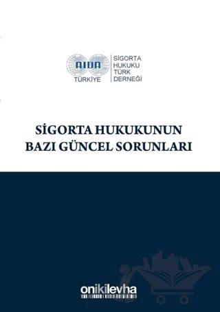 Sigorta Hukukunun Bazı Güncel Sorunları